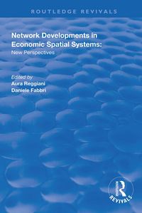 Produktbild: Reggiani, A: Network Developments in Economic Spatial System