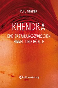 Produktbild: Khendra - Eine Erz&auml;hlung zwischen Himmel und H&ouml;lle