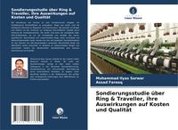 Produktbild: Sondierungsstudie &uuml;ber Ring & Traveller, ihre Auswirkungen auf Kosten und Qualit&auml;t