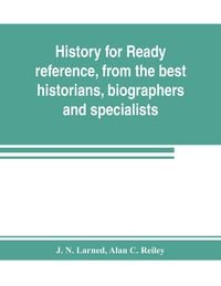 Produktbild: History for ready reference, from the best historians, biographers, and specialists