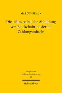 Produktbild: Die bilanzrechtliche Abbildung von Blockchain-basierten Zahlungsmitteln