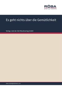 Produktbild: Es geht nichts &uuml;ber die Gem&uuml;tlichkeit