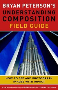 Produktbild: Bryan Peterson's Understanding Composition Field Guide