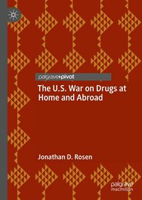 Produktbild: The U.S. War on Drugs at Home and Abroad