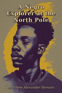 Produktbild: A Negro Explorer at the North Pole