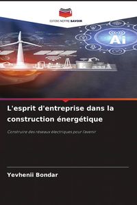Produktbild: L'esprit d'entreprise dans la construction &eacute;nerg&eacute;tique