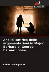 Produktbild: Analisi satirica delle argomentazioni in Major Barbara di George Bernard Shaw