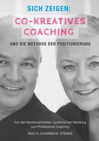 Produktbild: Sich zeigen: Co-kreatives Coaching und die Methode der Positionierung