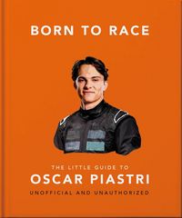 Produktbild: Born to Race: The Little Guide to Oscar Piastri