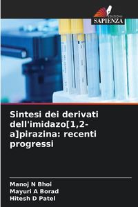 Produktbild: Sintesi dei derivati dell'imidazo[1,2-a]pirazina: recenti progressi