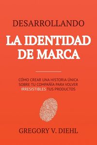 Produktbild: Brand Identity Breakthrough / Desarrollando la Identidad de Marca
