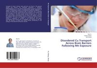 Produktbild: Disordered Cu Transport Across Brain Barriers Following Mn Exposure