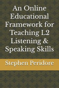 Produktbild: An Online Educational Framework for Teaching L2 Listening & Speaking Skills