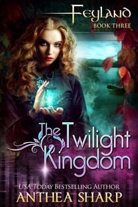 Produktbild: The Twilight Kingdom (Feyland, #3)