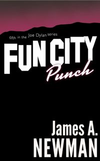 Produktbild: Fun City Punch (Joe Dylan Crime Noir, #5)