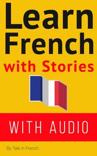 Produktbild: Learn French With Stories (French: Learn French with Stories, #1)