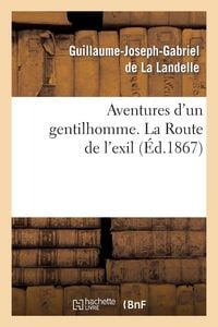 Produktbild: Aventures d'Un Gentilhomme. La Route de l'Exil