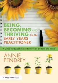 Produktbild: Being, Becoming and Thriving as an Early Years Practitioner