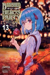 Produktbild: Banished from the Hero's Party, I Decided to Live a Quiet Life in the Countryside, Vol. 13 (light novel)