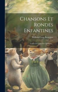 Produktbild: Chansons Et Rondes Enfantines: Contes Et Fables En Chansons...