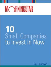Produktbild: Morningstar's 10 Small Companies to Invest in Now
