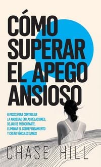 Produktbild: C&oacute;mo superar el apego ansioso