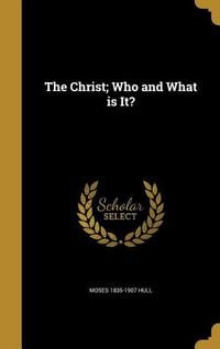Produktbild: The Christ; Who and What is It?