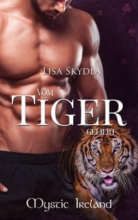 Bild vom Artikel Vom Tiger geliebt vom Autor Lisa Skydla