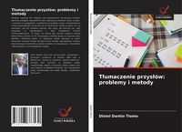 Produktbild: T&iquest;umaczenie przys&iquest;&oacute;w: problemy i metody