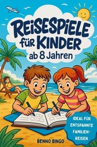 Produktbild: Reisespiele f&uuml;r Kinder ab 8 Jahren | R&auml;tsel, Spiele & kreative Aufgaben f&uuml;r Autofahrt, Flugzeug & Zug
