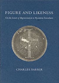 Produktbild: Figure and Likeness: On the Limits of Representation in Byzantine Iconoclasm