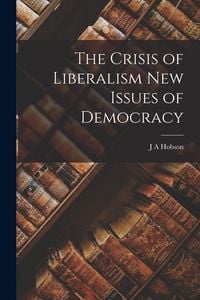 Produktbild: The Crisis of Liberalism New Issues of Democracy