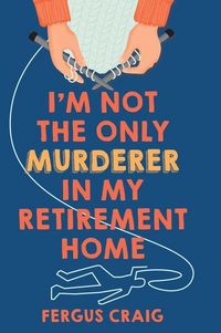 Produktbild: I'm Not the Only Murderer in My Retirement Home
