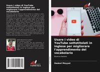 Produktbild: Usare i video di YouTube sottotitolati in inglese per migliorare l'apprendimento del vocabolario