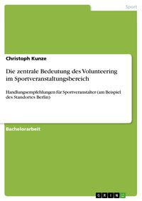 Produktbild: Die zentrale Bedeutung des Volunteering im Sportveranstaltungsbereich