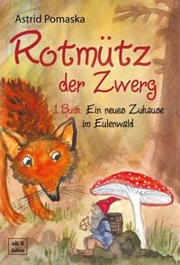 Bild vom Artikel Rotmütz der Zwerg (Bd. 1): Ein neues Zuhause im Eulenwald vom Autor Astrid Pomaska