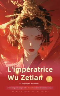 Produktbild: Couronn&eacute;e par le sang et le feu : Imp&eacute;ratrice Wu Zetian