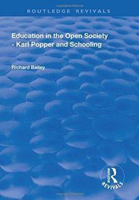 Produktbild: Bailey, R: Education in the Open Society - Karl Popper and S