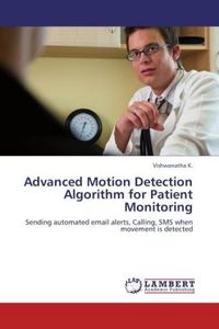 Produktbild: K. , V: Advanced Motion Detection Algorithm for Patient Moni