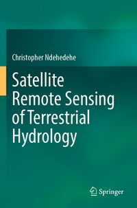 Produktbild: Satellite Remote Sensing of Terrestrial Hydrology