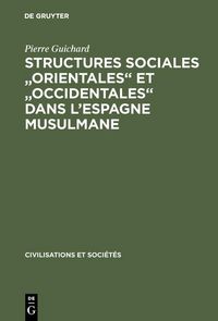 Produktbild: Structures sociales "orientales" et "occidentales" dans l'Espagne musulmane