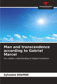 Produktbild: Man and transcendence according to Gabriel Marcel