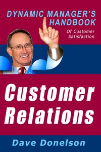 Produktbild: Customer Relations: The Dynamic Manager's Handbook Of Customer Satisfaction (The Dynamic Manager Handbooks, #3)