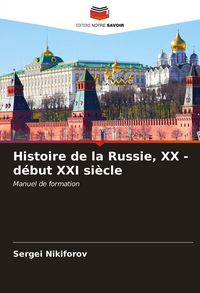 Produktbild: Histoire de la Russie, XX - d&eacute;but XXI si&egrave;cle