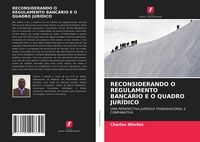 Produktbild: Reconsiderando O Regulamento Banc&aacute;rio E O Quadro Jur&iacute;dico