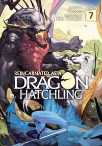 Produktbild: Reincarnated as a Dragon Hatchling (Light Novel) Vol. 7