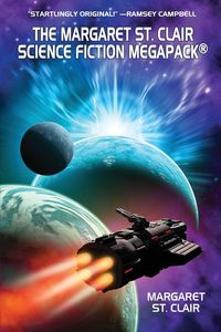 Produktbild: The Margaret St. Clair Science Fiction MEGAPACK&reg;