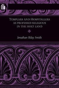 Produktbild: Templars and Hospitallers as Professed Religious in the Holy Land