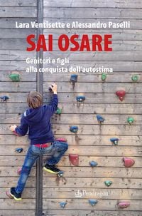 Produktbild: Sai osare. Genitori e figli alla conquista dell'autostima