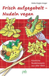Produktbild: Frisch aufgegabelt - Nudeln vegan
